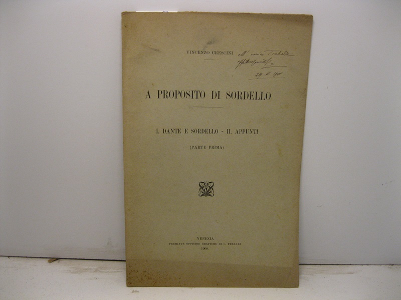 A proposito di Sordello I. Dante e Sordello - II. Appunti (parte prima)